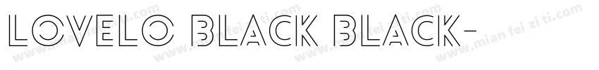 Lovelo Black Black字体转换